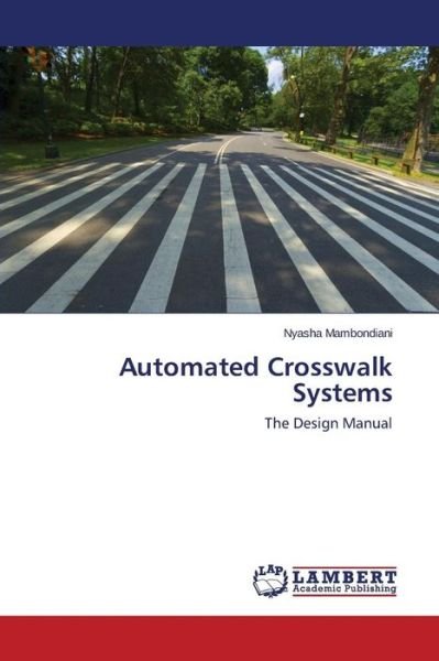 Cover for Mambondiani Nyasha · Automated Crosswalk Systems (Taschenbuch) (2015)