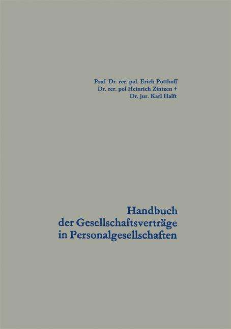 Handbuch Der Gesellschaftsvertrage in Personalgesellschaften - Veroeffentlichungen Der Schmalenbach-Gesellschaft - Erich Potthoff - Böcker - Vs Verlag Fur Sozialwissenschaften - 9783663006466 - 1965