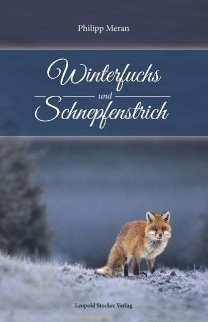 Cover for Meran · Winterfuchs und Schnepfenstrich (Book)