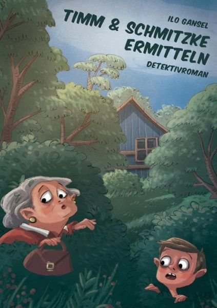 Cover for Ilo Gansel · Timm &amp; Schmitzke Ermitteln (Taschenbuch) [German edition] (2013)