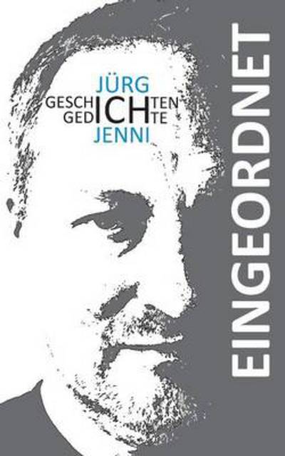 Eingeordnet: Geschichten und Gedichte - Jurg Jenni - Books - Books on Demand - 9783732294466 - March 3, 2014