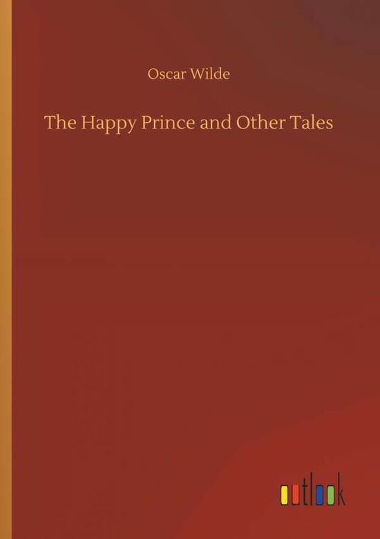 Cover for Wilde · The Happy Prince and Other Tales (Book) (2018)