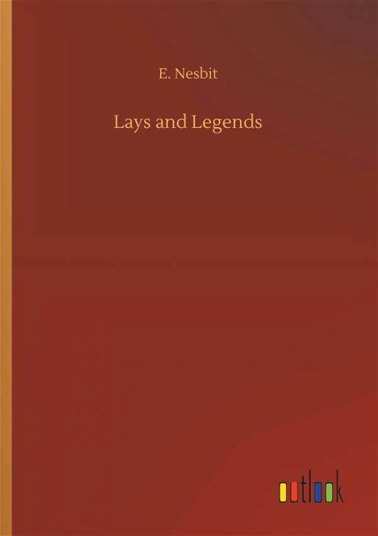 Cover for Nesbit · Lays and Legends (Bok) (2018)