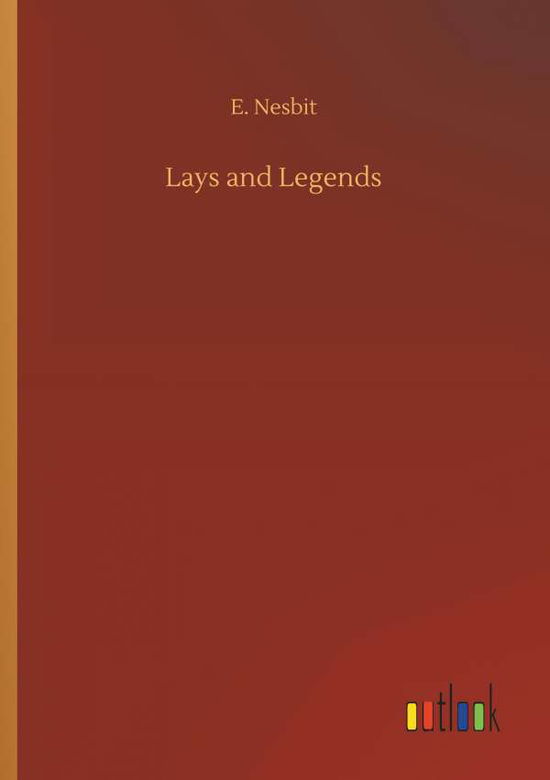 Cover for Nesbit · Lays and Legends (Bok) (2018)