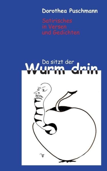 Cover for Dorothea Puschmann · Da Sitzt Der Wurm Drin (Paperback Book) [German edition] (2014)