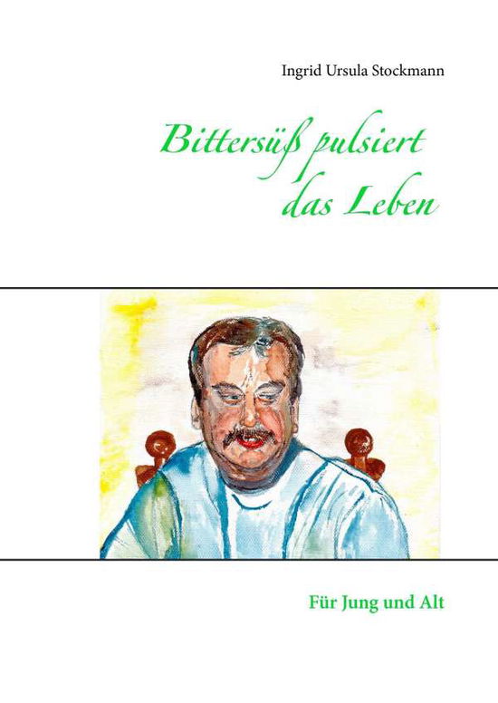 Cover for Stockmann · Bittersüß pulsiert das Leben (Book)