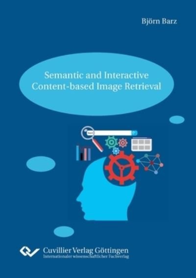 Cover for Bjoern Barz · Semantic and Interactive Content-based Image Retrieval (Paperback Book) (2020)