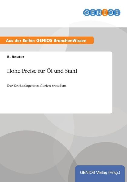 Cover for R Reuter · Hohe Preise fur OEl und Stahl: Der Grossanlagenbau floriert trotzdem (Paperback Book) (2015)