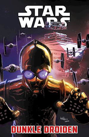 Star Wars Comics: Dunkle Droiden - Charles Soule - Książki - Panini Verlags GmbH - 9783741638466 - 16 lipca 2024