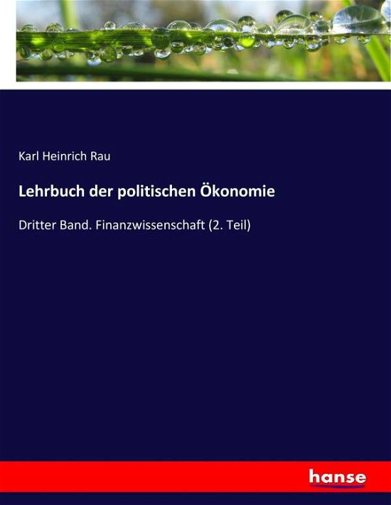 Cover for Rau · Lehrbuch der politischen Ökonomie (Buch) (2017)