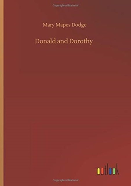 Cover for Mary Mapes Dodge · Donald and Dorothy (Gebundenes Buch) (2020)