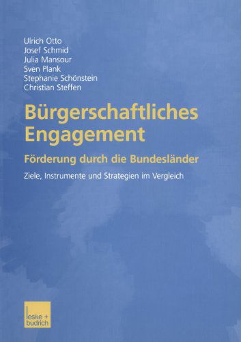 Cover for Ulrich Otto · Burgerschaftliches Engagement: Foerderung Durch Die Bundeslander Ziele, Instrumente Und Strategien Im Vergleich (Pocketbok) [2003 edition] (2003)