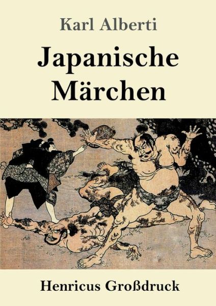 Cover for Karl Alberti · Japanische Marchen (Grossdruck) (Taschenbuch) (2021)