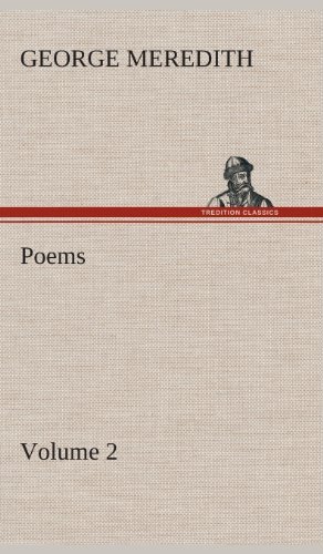 Cover for George Meredith · Poems - Volume 2 (Hardcover bog) (2013)