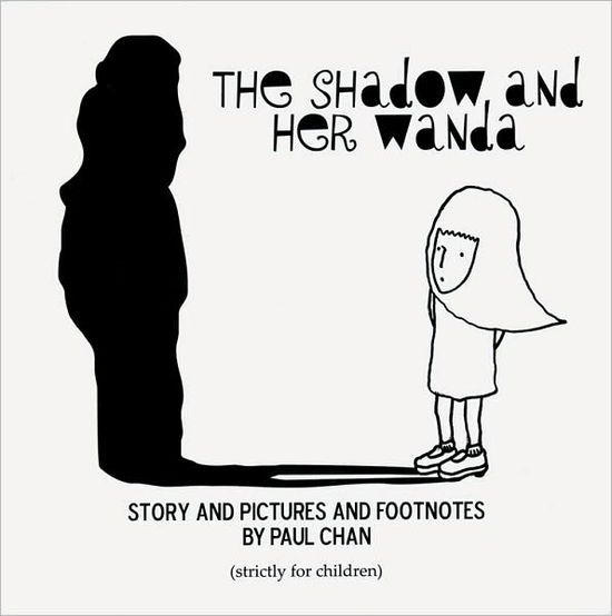 Cover for Paul Chan · Paul Chan: The Shadow and Her Wanda (Paperback Book) (2007)