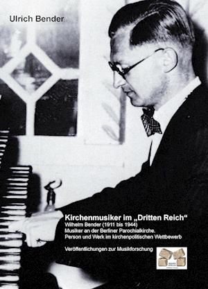 Cover for Ulrich Bender · Kirchenmusiker im Dritten Reich (Paperback Book) (2011)