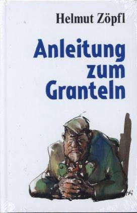 Cover for Zöpfl · Anleitung zum Granteln (Bok)