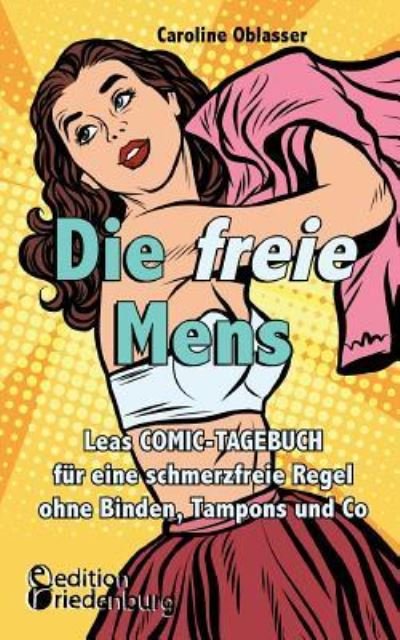 Cover for Oblasser · Die freie Mens (Buch) (2016)
