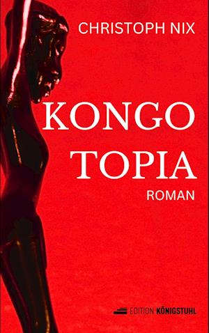 Cover for Christoph Nix · Kongotopia (Book) (2023)