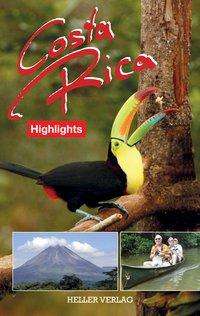 Costa Rica Highlights - Heller - Books -  - 9783929403466 - 