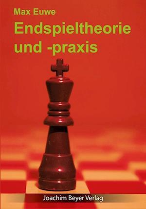 Cover for Max Euwe · Endspieltheorie und -praxis (Paperback Book) (2014)