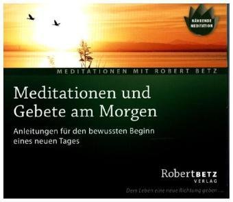 Betz, Robert: Meditationen und Gebete am Morgen (C - R.T. Betz - Musiikki -  - 9783940503466 - perjantai 8. huhtikuuta 2016