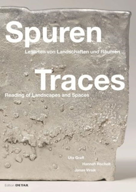 Spuren / Traces: Lesen von Landschaften / Reading of Landscapes (Paperback Book) (2024)