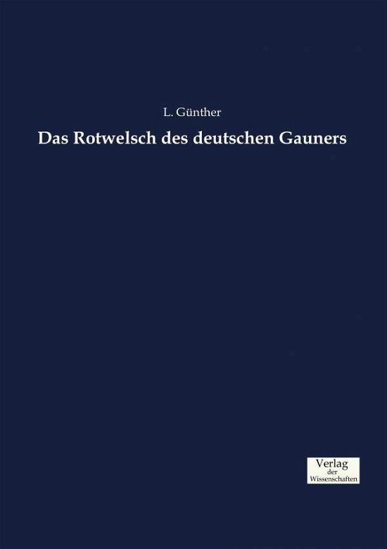 Cover for L Gunther · Das Rotwelsch des deutschen Gauners (Taschenbuch) (2019)
