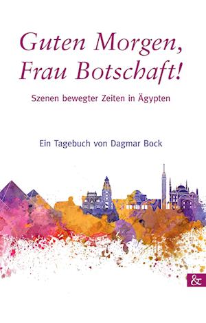 Cover for Dagmar Bock · Guten Morgen, Frau Botschaft (Hardcover Book) (2015)