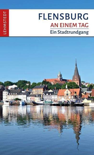 Cover for Stiasny · Flensburg an einem Tag (Buch)