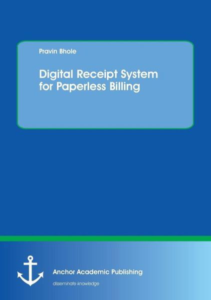 Digital Receipt System for Paperl - Bhole - Boeken -  - 9783960671466 - 15 juni 2017