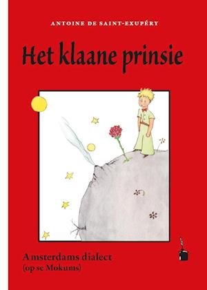 Het klaane prinsie - Antoine de Saint-Exupéry - Bøker - Edition Tintenfaß - 9783986510466 - 5. juni 2023