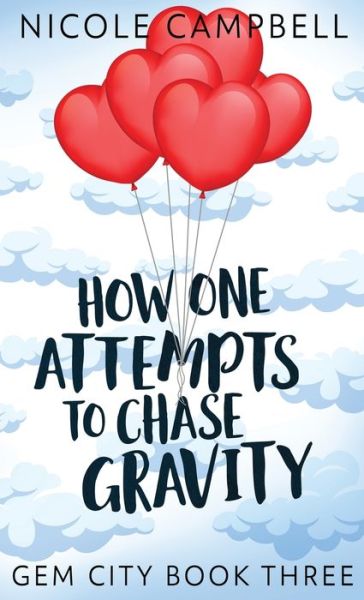 Cover for Nicole Campbell · How One Attempts to Chase Gravity (Gebundenes Buch) (2021)