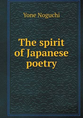 Cover for Yone Noguchi · The Spirit of Japanese Poetry (Paperback Book) (2013)