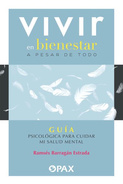 Cover for Ramsés Barragán Estrada · Vivir en Bienestar a Pesar de Todo (Buch) (2023)