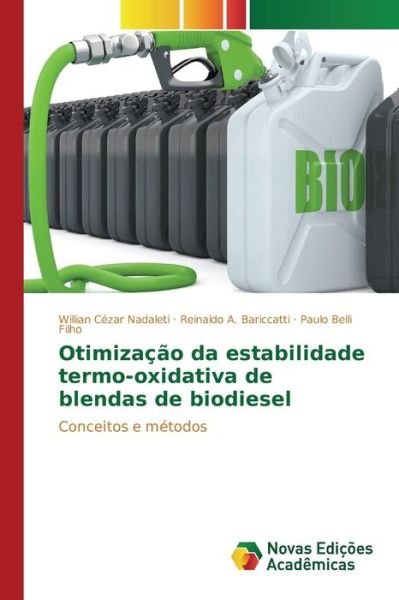 Cover for Nadaleti Willian Cezar · Otimizacao Da Estabilidade Termo-oxidativa De Blendas De Biodiesel (Paperback Book) (2015)