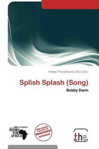 Cover for Indigo Theophanes Dax · Splish Splash (Song) (Book) (2011)