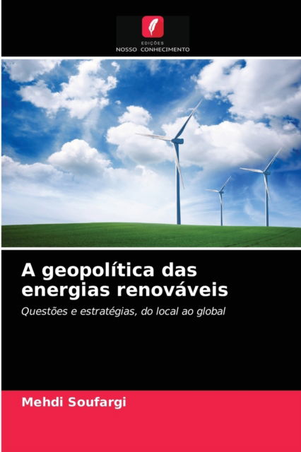 Cover for Mehdi Soufargi · A geopolitica das energias renovaveis (Paperback Book) (2021)