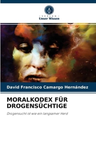Cover for David Francisco Camargo Hernández · Moralkodex Fur Drogensuchtige (Paperback Book) (2021)