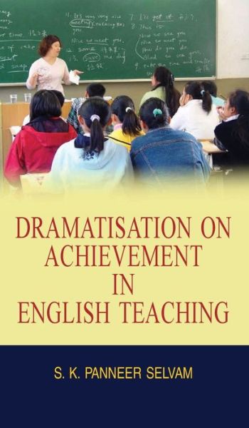 Cover for S. K. P. Selvam · Dramatisation on Achievement in English Teaching (Hardcover Book) (2011)