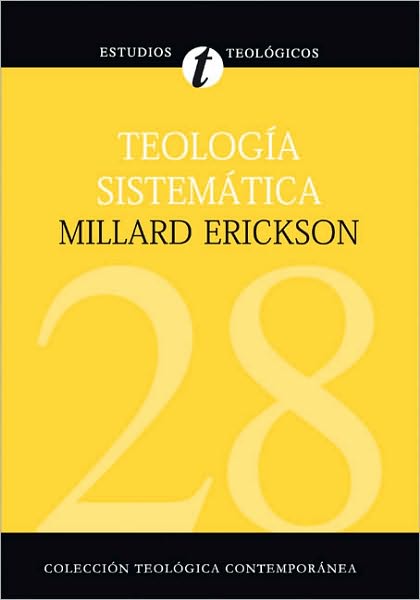 Cover for Erickson Millard J. Erickson · Teologia Sistematica de Erickson - Coleccion teologica contemporanea (Hardcover Book) [Spanish edition] (2009)