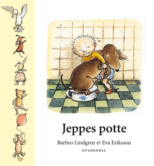 Jeppe: Jeppes potte - Barbro Lindgren; Eva Eriksson - Bücher - Gyldendal - 9788702151466 - 14. Juni 2013