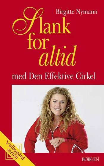 Cover for Birgitte Nymann · Valbygård-serien: Slank for altid (Paperback Bog) [3. udgave] (2007)
