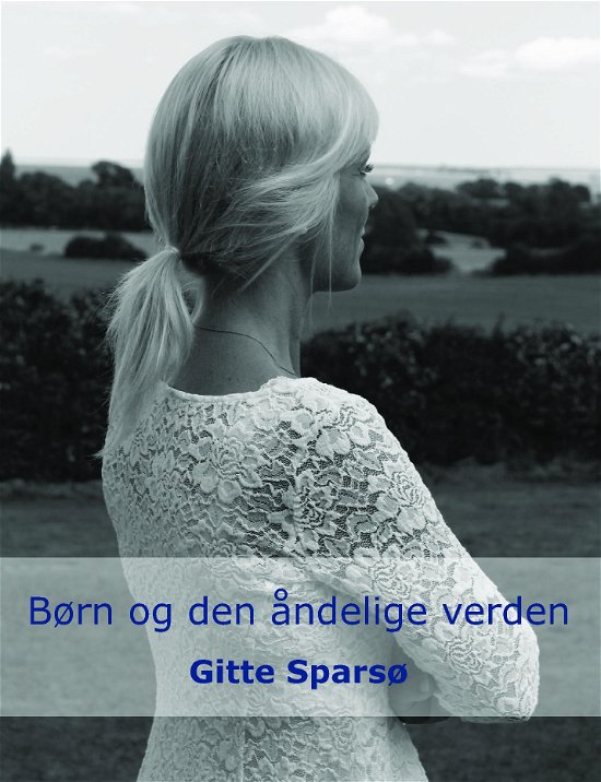 Cover for Gitte Sparsø · Børn og den åndelige verden (Paperback Book) (2019)
