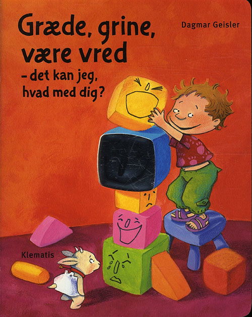 Cover for Dagmar Geisler · Græde, grine, være vred - det kan jeg, hvad med dig? (Cardboard Book) [1. wydanie] (2011)