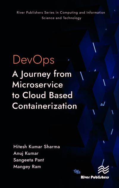 Cover for Hitesh Kumar Sharma · DevOps: A Journey from Microservice to Cloud Based Containerization - River Publishers Series in Computing and Information Science and Technology (Hardcover Book) (2024)