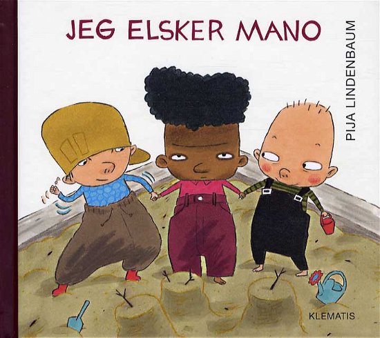 Cover for Pija Lindenbaum · Jeg elsker Mano (Indbundet Bog) [1. udgave] (2015)