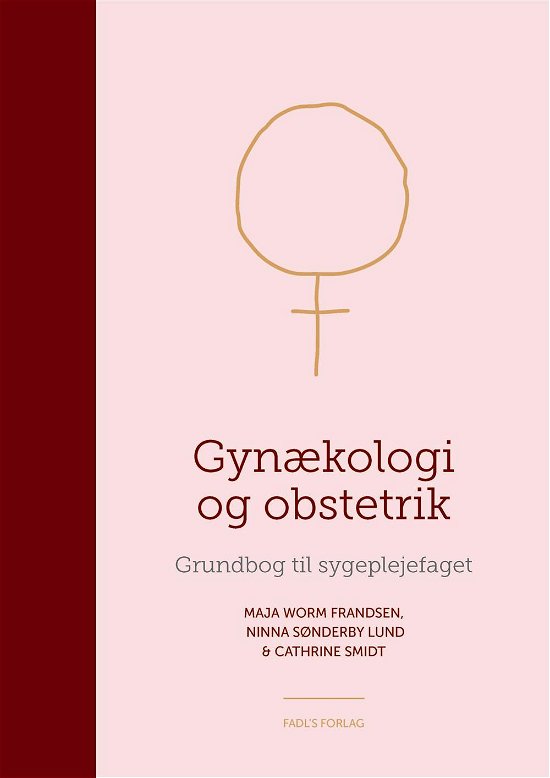 Cover for Ninna Sønderby og Cathrine Smidt Maja Worm Frandsen · Gynækologi og obstetrik (Hardcover Book) [1th edição] (2016)