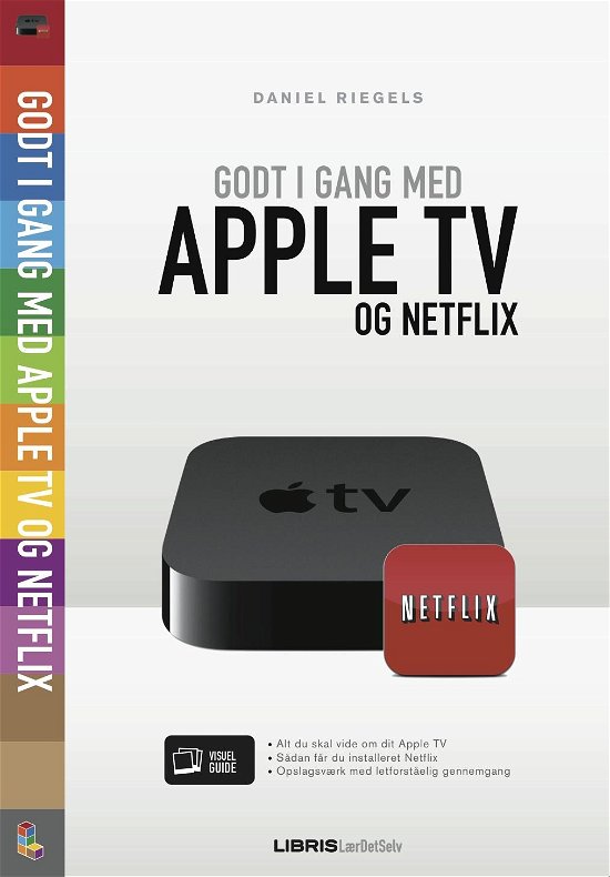 Cover for Daniel Riegels · Apple TV &amp; Netflix - kom godt i gang (Sewn Spine Book) [1e uitgave] (2013)