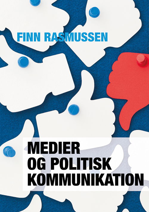 Cover for Finn Rasmussen · Medier og politisk kommunikation (Sewn Spine Book) [3º edição] (2018)